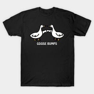 Goose Bumps T-Shirt